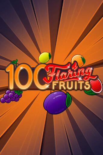 Играй в слот 100 Flaring Fruits без регистрации | Казино Азино777