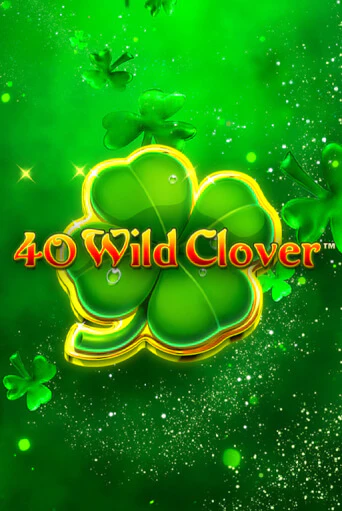Играй в слот 40 Wild Clover без регистрации | Казино Азино777