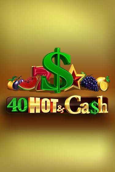Играй в слот 40 Hot & Cash без регистрации | Казино Азино777