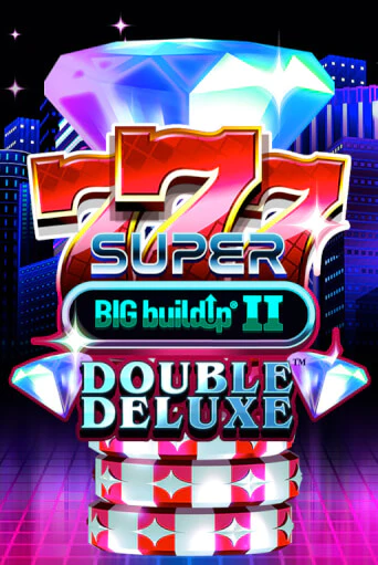 Играй в слот 777 Super BIG BuildUp II Double Deluxe без регистрации | Казино Азино777
