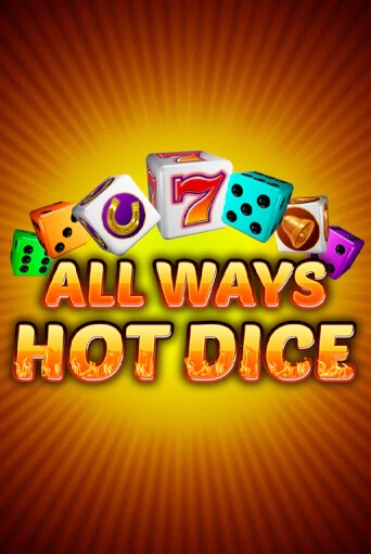 Играй в слот All Ways Hot Dice без регистрации | Казино Азино777
