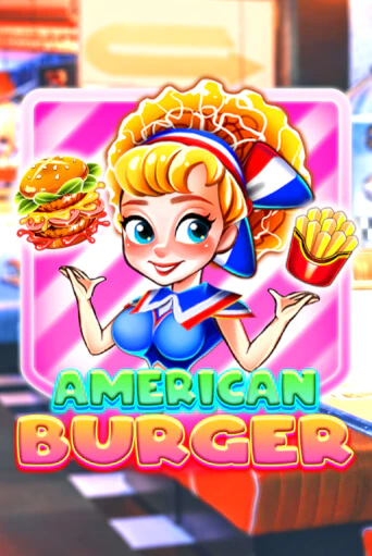 Играй в слот American Burger без регистрации | Казино Азино777