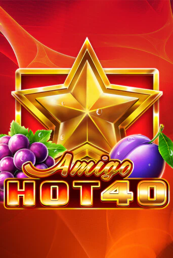Играй в слот Amigo Hot 40 без регистрации | Казино Азино777