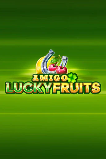 Играй в слот Amigo Lucky Fruits: Pin Win без регистрации | Казино Азино777