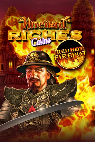 Играй в слот Ancient Riches Red Hot Firepot без регистрации | Казино Азино777