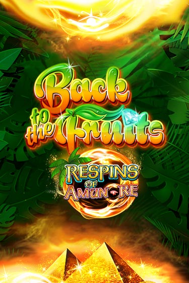 Играй в слот Back to the Fruits Respins of Amun Re без регистрации | Казино Азино777