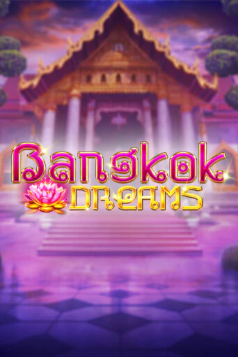 Играй в слот Bangkok Dreams Gamble Feature без регистрации | Казино Азино777