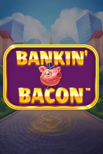 Играй в слот Bankin' Bacon без регистрации | Казино Азино777