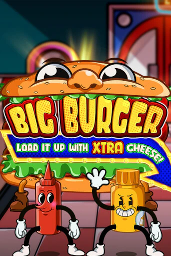 Играй в слот Big Burger Load it up with Xtra Cheese без регистрации | Казино Азино777