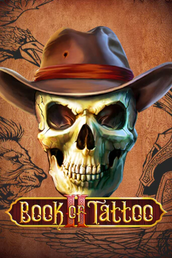 Играй в слот Book Of Tattoo II без регистрации | Казино Азино777
