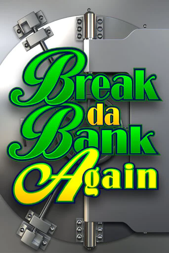 Играй в слот Break Da Bank Again без регистрации | Казино Азино777