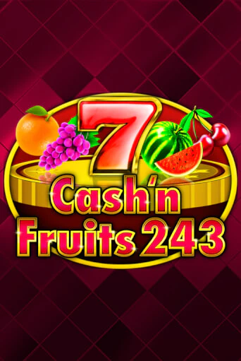 Играй в слот Cash'n Fruits 243 без регистрации | Казино Азино777