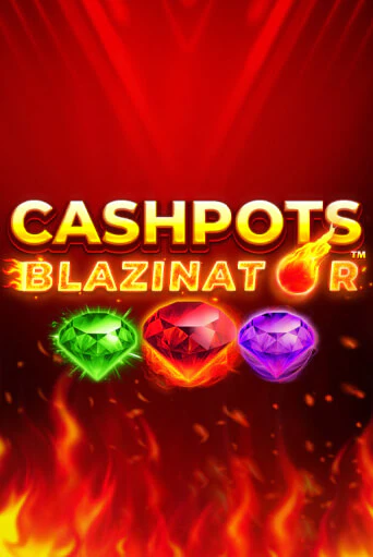 Играй в слот Cashpots Blazinator без регистрации | Казино Азино777