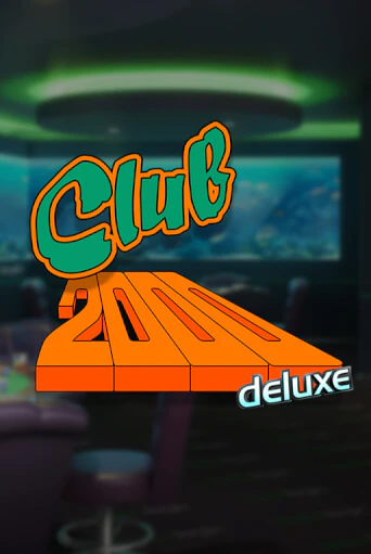 Играй в слот Club 2000 Deluxe без регистрации | Казино Азино777