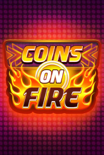 Играй в слот Coins on Fire без регистрации | Казино Азино777