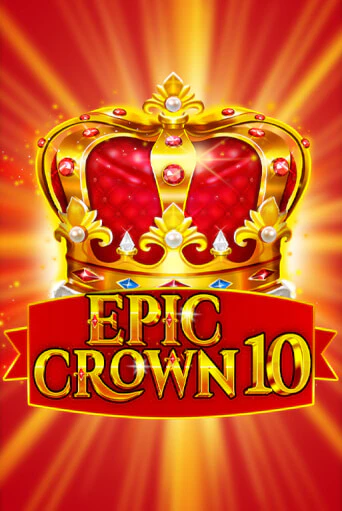 Играй в слот Epic Crown 10 без регистрации | Казино Азино777