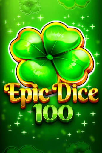 Играй в слот Epic Dice 100 без регистрации | Казино Азино777
