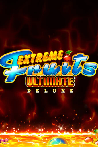 Играй в слот Extreme Fruits Ultimate Deluxe без регистрации | Казино Азино777