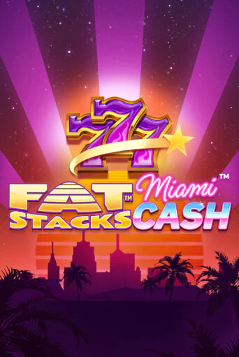 Играй в слот FatStacks Miami Cash без регистрации | Казино Азино777