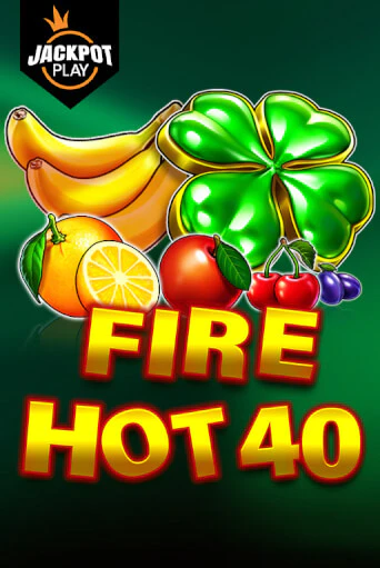 Играй в слот Fire Hot 40 Jackpot Play без регистрации | Казино Азино777