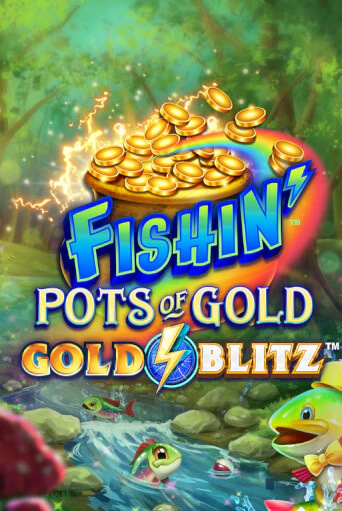 Играй в слот Fishin' Pots of Gold™: Gold Blitz™ без регистрации | Казино Азино777