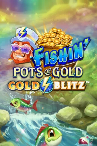 Играй в слот Fishin' Pots of Gold™: Gold Blitz™ без регистрации | Казино Азино777