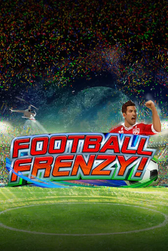 Играй в слот Football Frenzy без регистрации | Казино Азино777