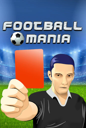 Играй в слот Football Mania без регистрации | Казино Азино777