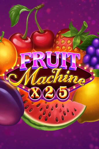 Играй в слот Fruit Machine x25 без регистрации | Казино Азино777