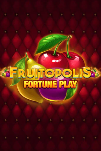 Играй в слот Fruitopolis Fortune Play без регистрации | Казино Азино777