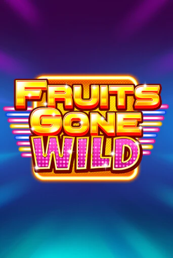 Играй в слот Fruits Gone Wild без регистрации | Казино Азино777