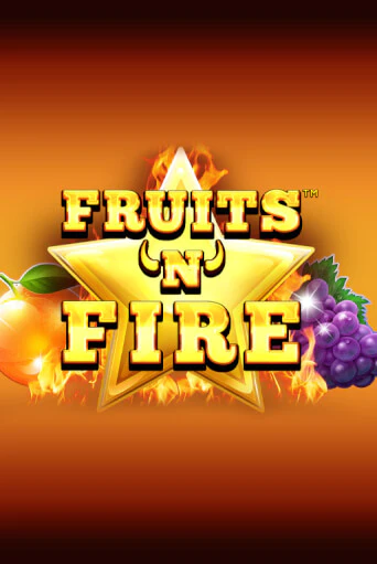Играй в слот Fruits'n'Fire без регистрации | Казино Азино777