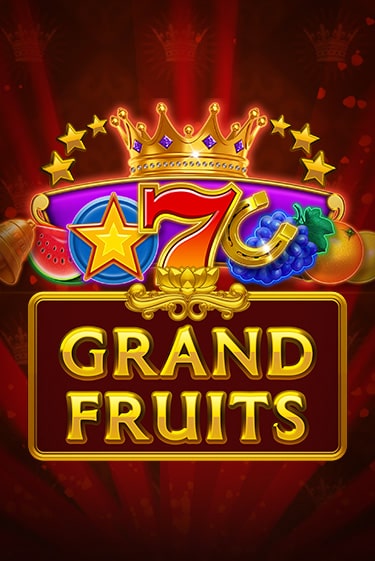Играй в слот Grand Fruits без регистрации | Казино Азино777