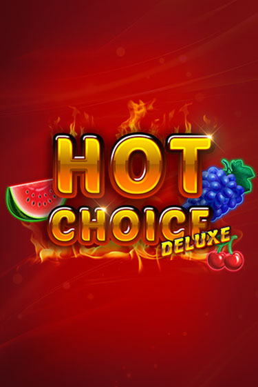 Играй в слот Hot Choice Deluxe без регистрации | Казино Азино777