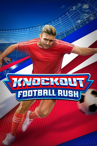 Играй в слот Knockout Football Rush без регистрации | Казино Азино777