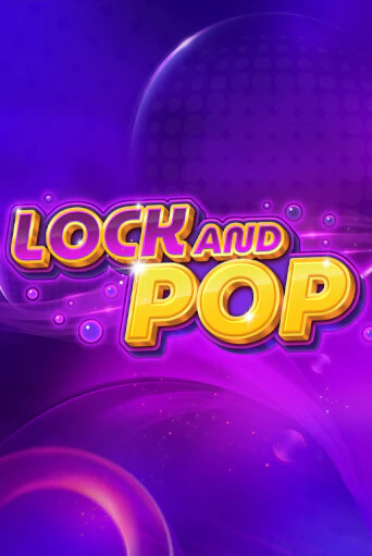 Играй в слот Lock and Pop без регистрации | Казино Азино777