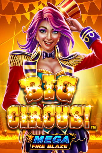Играй в слот Mega Fire Blaze: Big Circus без регистрации | Казино Азино777