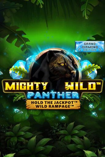 Играй в слот Mighty Wild: Panther Grand Diamond Edition без регистрации | Казино Азино777