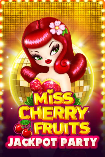 Играй в слот Miss Cherry Fruits Jackpot Party без регистрации | Казино Азино777
