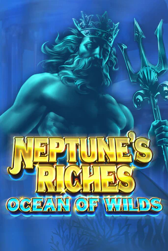 Играй в слот Neptune's Riches: Ocean of Wilds без регистрации | Казино Азино777