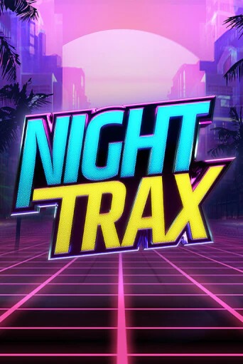 Играй в слот Night Trax без регистрации | Казино Азино777