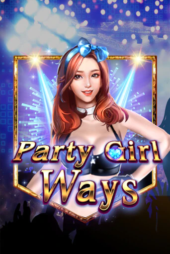 Играй в слот Party Girl Ways без регистрации | Казино Азино777
