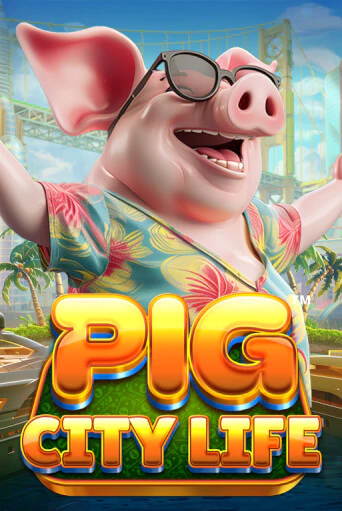Играй в слот Pig City Life™ без регистрации | Казино Азино777