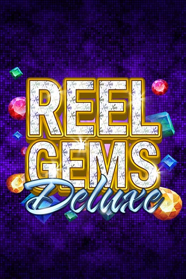 Играй в слот Reel Gems Deluxe без регистрации | Казино Азино777