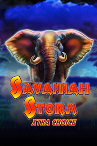 Играй в слот Savannah Storm Xtra Choice без регистрации | Казино Азино777