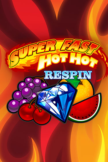Играй в слот Super Fast Hot Hot RESPIN без регистрации | Казино Азино777