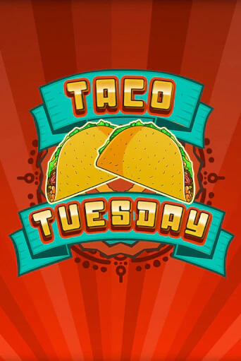 Играй в слот Taco Tuesday без регистрации | Казино Азино777