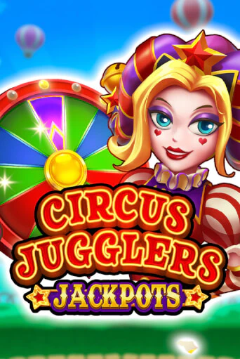 Играй в слот Circus Jugglers Jackpots без регистрации | Казино Азино777