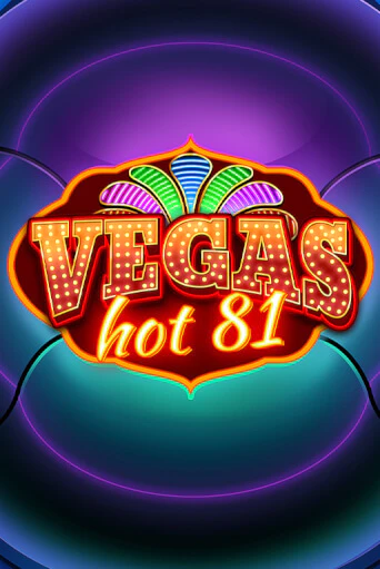 Играй в слот Vegas Hot 81 без регистрации | Казино Азино777